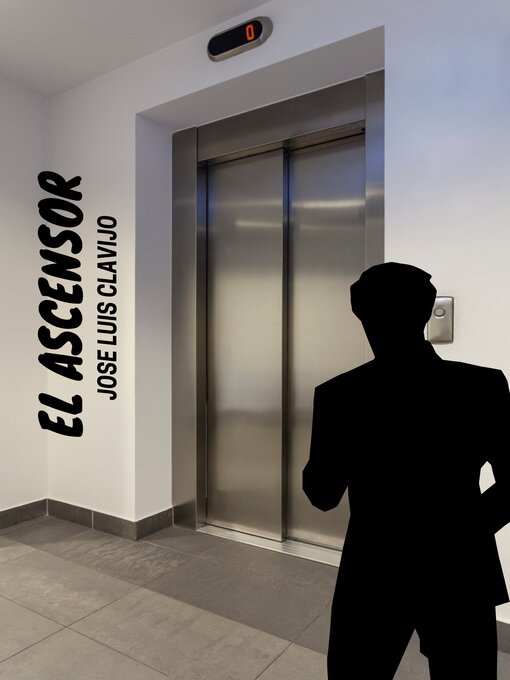 Title details for El ascensor by Jose Luis Clavijo Repetto - Available